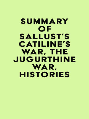 cover image of Summary of Sallust's Catiline's War, the Jugurthine War, Histories